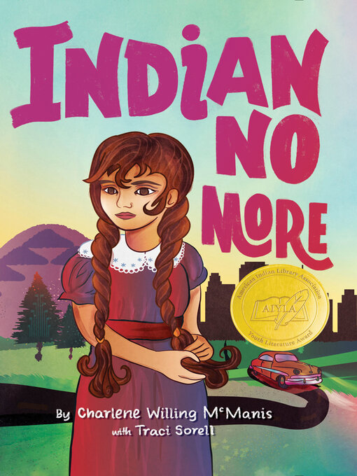 Charlene Willing McManis创作的Indian No More作品的详细信息 - 可供借阅